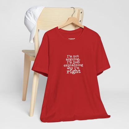 "I'm Not Arguing" Classic Tee – Where Wit Meets Wardrobe -color - Red - available in USA