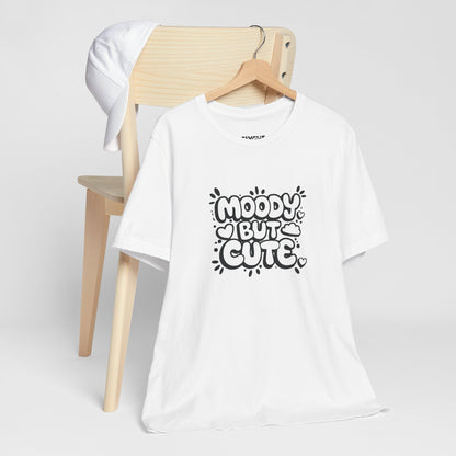 "Moody but Cute" Classic Tee – Because Why Choose? -color - White - available in USA