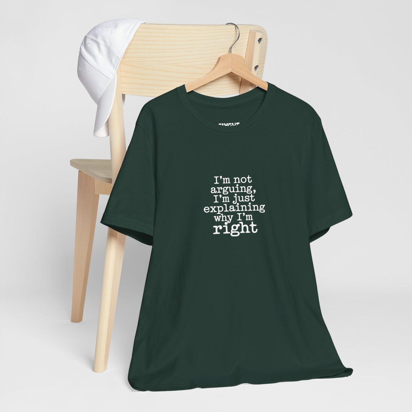 "I'm Not Arguing" Classic Tee – Where Wit Meets Wardrobe -color - Forest - available in USA