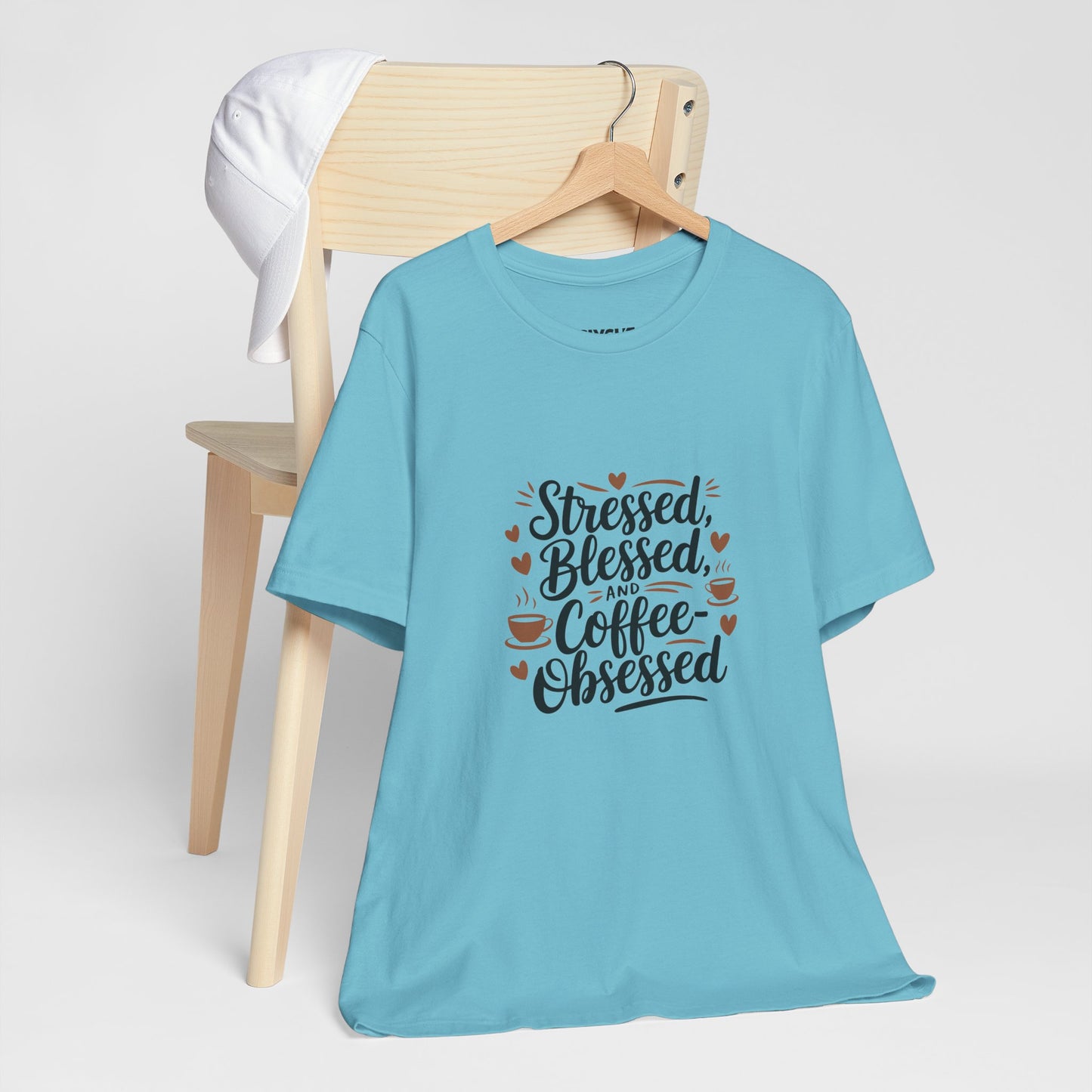 "Stressed, Blessed & Coffee-Obsessed" Unisex Short Sleeve Tee – Because Coffee is a Lifestyle -color - Turquoise - available in USA