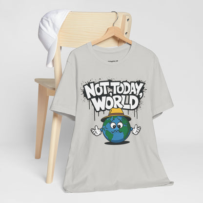 "Not Today, World" Classic Tee – The Ultimate Mood in Style -color - Silver - available in USA