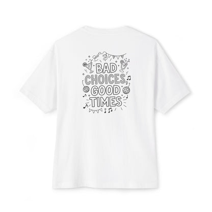 "Bad Choices, Good Times" Oversized Boxy Tee – Party Hard, Stay Stylish -color - White - available in USA