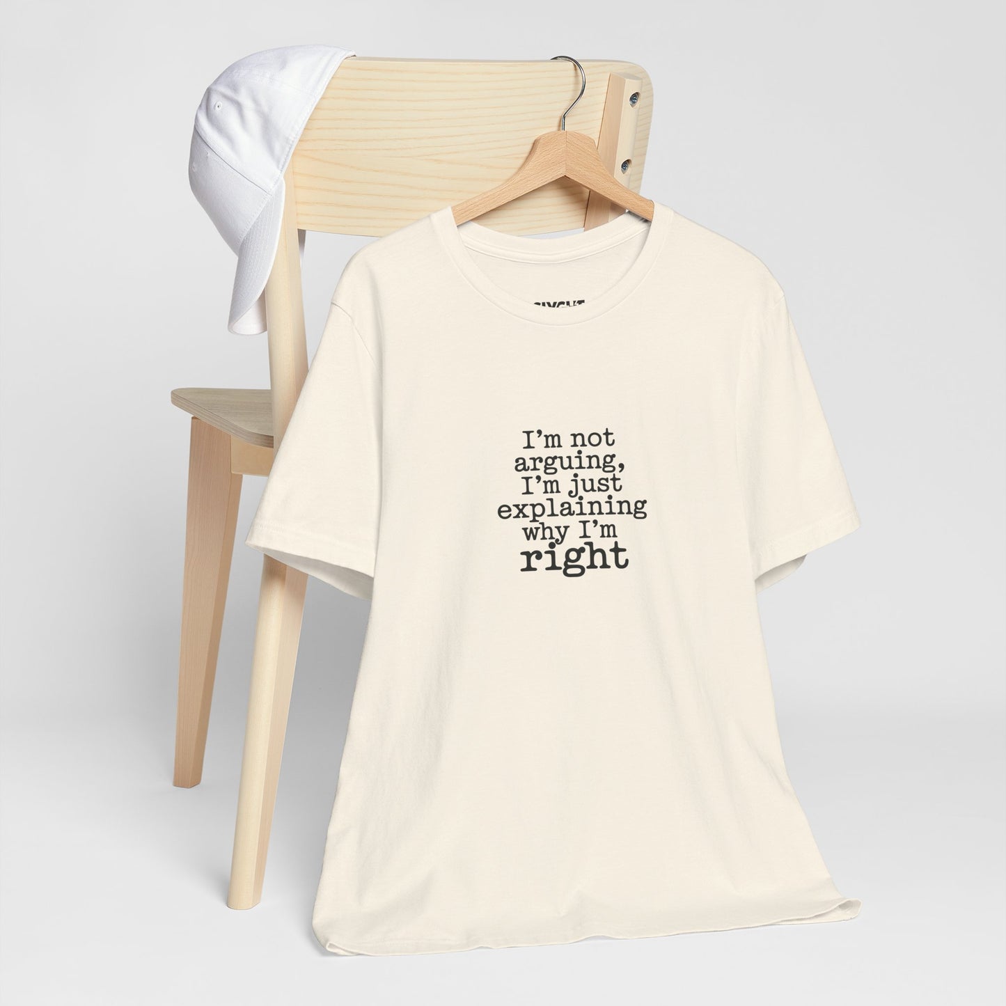 "I'm Not Arguing" Classic Tee – Where Wit Meets Wardrobe -color - Natural - available in USA