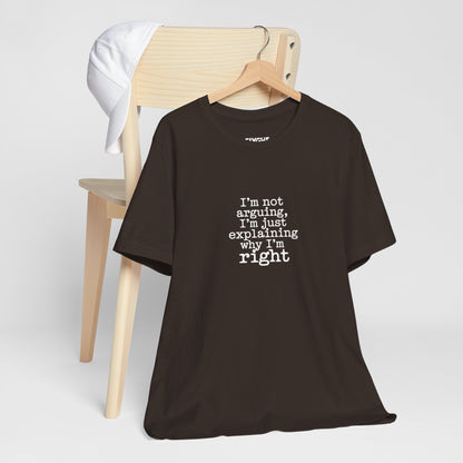 "I'm Not Arguing" Classic Tee – Where Wit Meets Wardrobe -color - Brown - available in USA