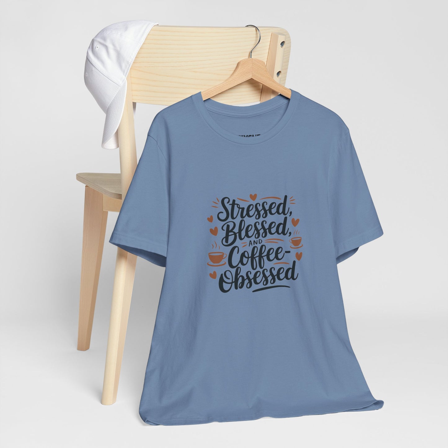 "Stressed, Blessed & Coffee-Obsessed" Unisex Short Sleeve Tee – Because Coffee is a Lifestyle -color - Steel Blue - available in USA