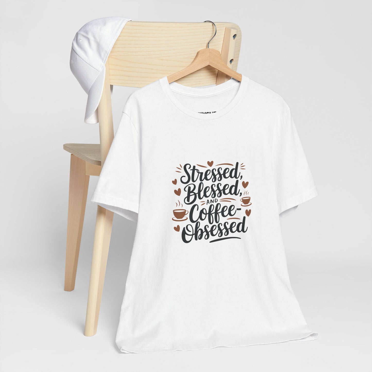 "Stressed, Blessed & Coffee-Obsessed" Unisex Short Sleeve Tee – Because Coffee is a Lifestyle -color - White - available in USA