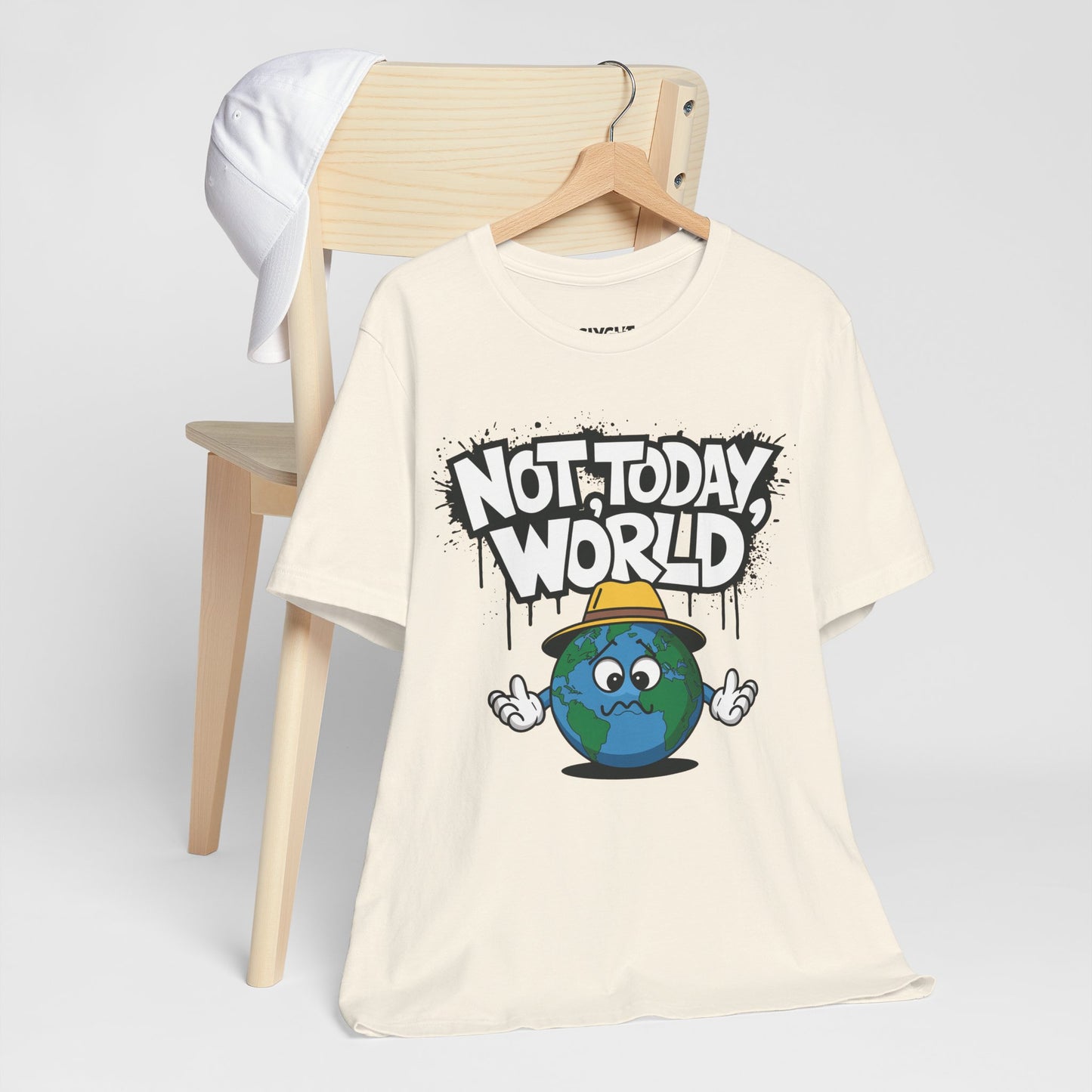 "Not Today, World" Classic Tee – The Ultimate Mood in Style -color - Natural - available in USA