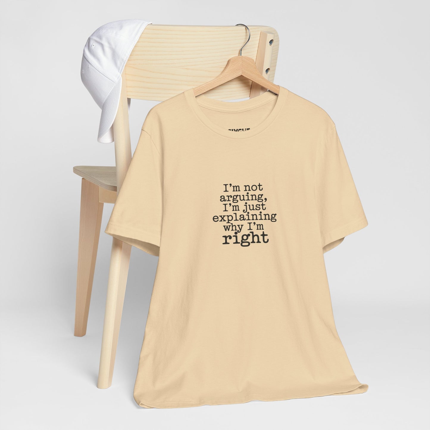 "I'm Not Arguing" Classic Tee – Where Wit Meets Wardrobe -color - Soft Cream - available in USA