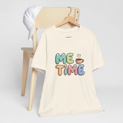 "Me Time Tee – For Coffee Lovers and Serial Relaxers" -color - Natural - available in USA