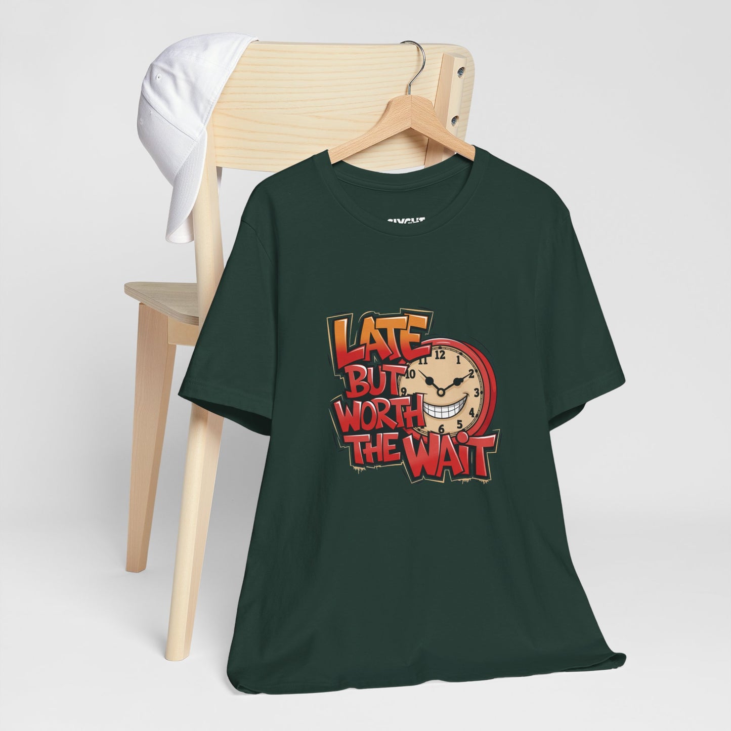 "Late but Worth the Wait" Unisex Tee – Time Well Spent -color - Forest - available in USA