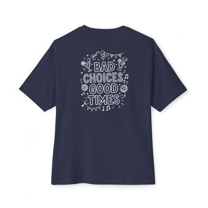 "Bad Choices, Good Times" Oversized Boxy Tee – Party Hard, Stay Stylish -color - Navy - available in USA