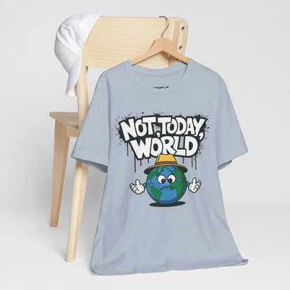 "Not Today, World" Classic Tee – The Ultimate Mood in Style -color - Light Blue - available in USA