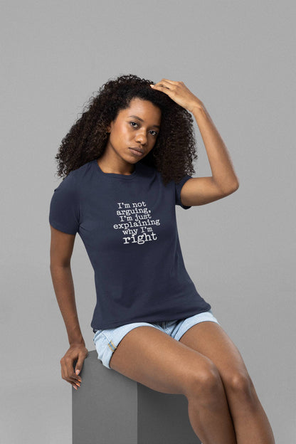 "I'm Not Arguing" Classic Tee – Where Wit Meets Wardrobe -color - - available in USA