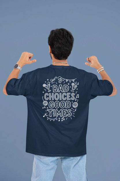 "Bad Choices, Good Times" Oversized Boxy Tee – Party Hard, Stay Stylish -color - - available in USA
